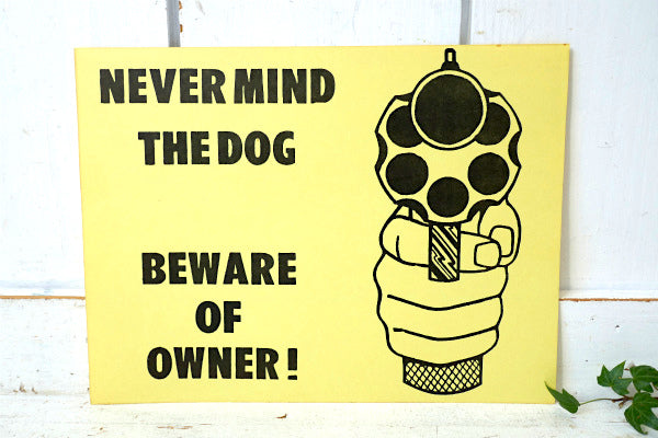 犬より主人に注意!侵入禁止 メッセージ! ピストル ヴィンテージ サイン 印刷物 アメリカンジョーク 看板 USA