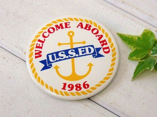 【1986 WELCOM ABOARD U.S.S.ED】ヴィンテージ・缶バッジ・USA