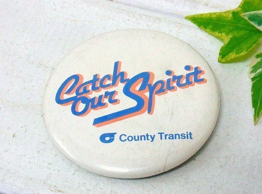 【Catch our Spirit】ヴィンテージ・缶バッジ・USA②