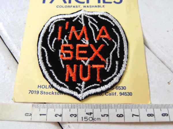 I'M A SEX NUT・アメリカンビンテージ・ジョーク・デッドストック・刺繍・ワッペン US