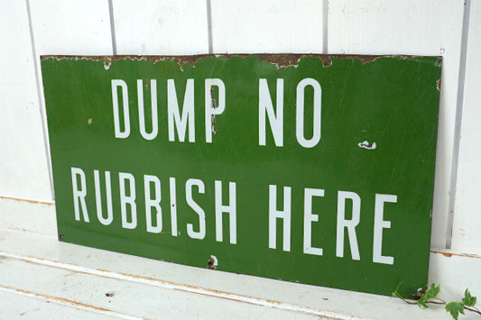 DUMP NO RUBBISH HERE ゴミ禁止 ホーロー ビンテージ サイン 看板 USA