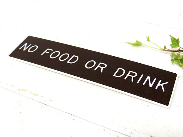 NO FOOD OR DRINK 食べ物&飲み物 禁止です! 米国標識・デッドストック・ヴィンテージ・サインプレート・看板