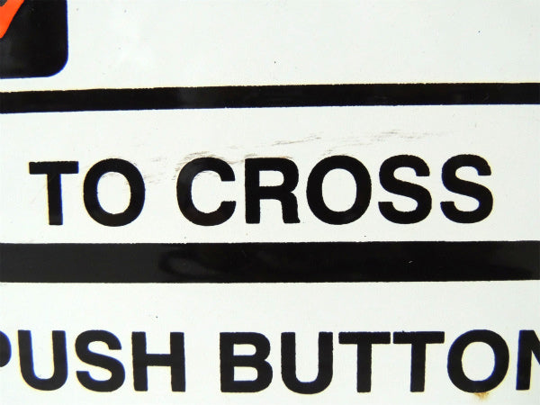 【TO CROSS←PUSH BUTTON】道路標識・ホーロー製・ヴィンテージ・サイン/看板