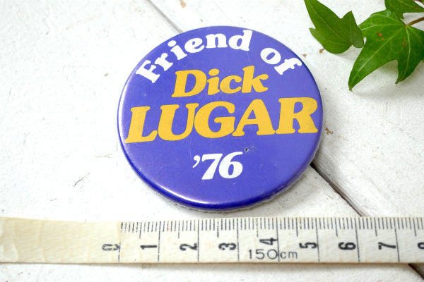 リチャード・ルガー・Dick LUGAR 76s・ヴィンテージ・缶バッジ・アメリカ合衆国・選挙戦