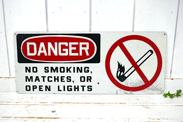 DANGER ヴィンテージ サイン NO SMOKING MATCHES OR OPEN LIGHS  看板 USA