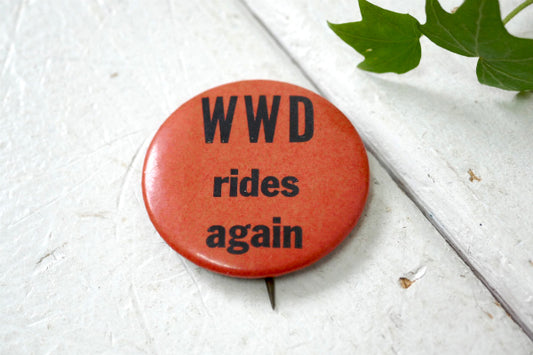 WWD メッセージ rides again ヴィンテージ OLD 缶バッジ アドバタイジング USA アクセサリー ファッション デザイナー