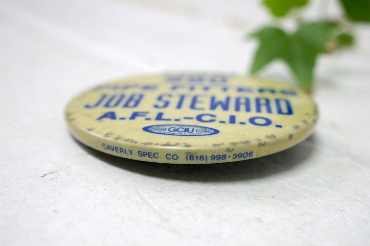 アメリカ UNION 労働組合 Local 250 PIPE FITTERS JOB STEARD A.F.L. C.L.O  ヴィンテージ 缶バッジ USA