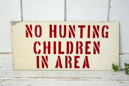 No Hunting Children In Area 狩り禁止 木製 ステンシル ヴィンテージ サインプレート サイン 看板 ガレージ USA