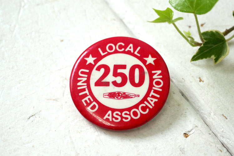 USA アメリカ UNION 労働組合★Local★250 UNITED ASSOCIATION ヴィンテージ アドバタイジング 缶バッジ 1970年代〜
