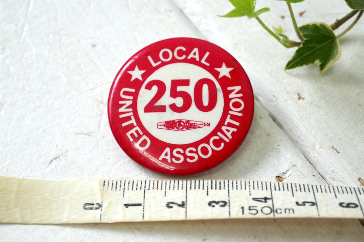 USA アメリカ UNION 労働組合★Local★250 UNITED ASSOCIATION ヴィンテージ アドバタイジング 缶バッジ 1970年代〜