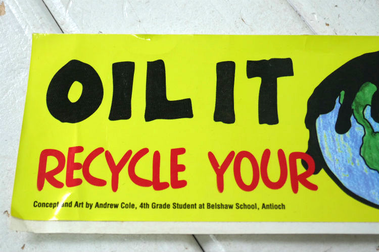 OIL IT SPOIL IT RECYCLE YOUR MOTOR OIL 地球環境 メッセージ ヴィンテージ ステッカー カリフォルニア USA デッドストック
