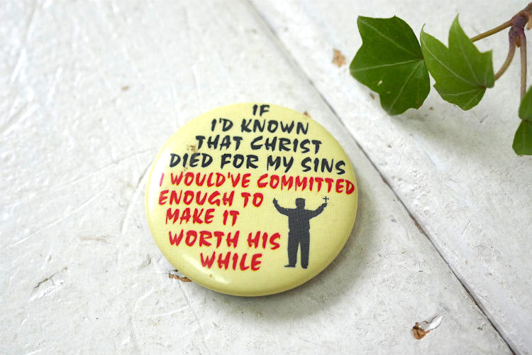 IF I'D KNOWN THAT CHRIST DIED キリスト教 メッセージ ヴィンテージ 缶バッジ  USA