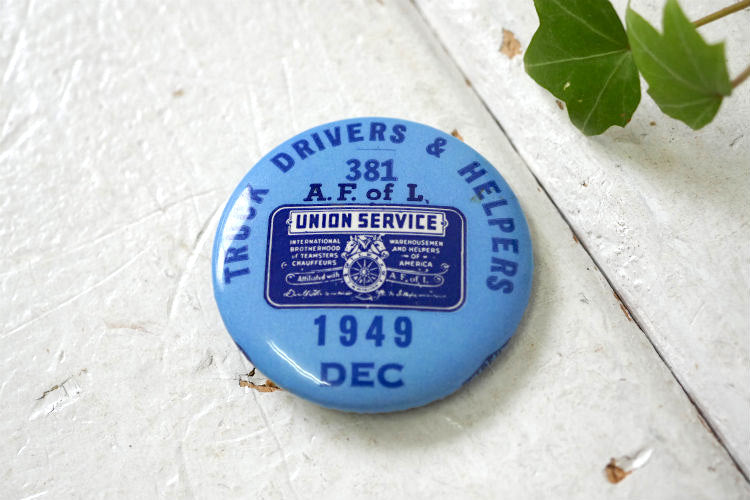 TRUCK DRIVERS&HELPERS トラック アメリカ労働組合 1949 DEC ヴィンテージ 缶バッジ USA アメ車