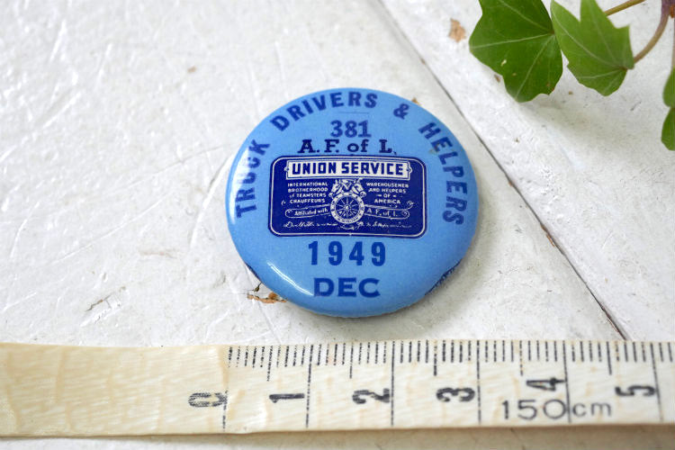 TRUCK DRIVERS&HELPERS トラック アメリカ労働組合 1949 DEC ヴィンテージ 缶バッジ USA アメ車