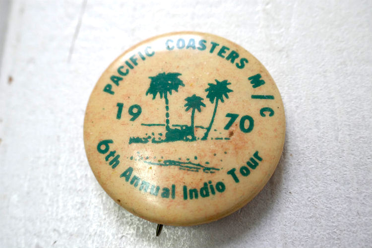 1970 Pacific Coasters Motorcycle Club 6th Annual Indio Tour モーターサイクル バイク ツアー ヴィンテージ 缶バッジ USA