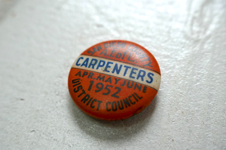 1952y SAN DIEGO CARPENTERS カーペンター AFoFL 大工 工務店 労働組合ヴィンテージ OLD　缶バッジ USA アクセサリー
