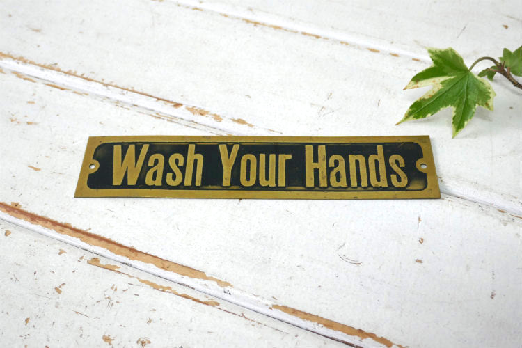 Wash Your Hands 手を洗いましょう 真鍮製 ヴィンテージ  サインプレート 看板  USA