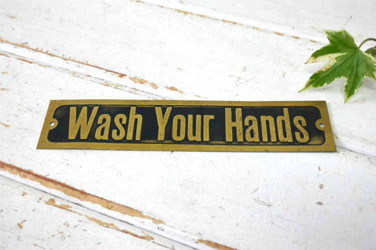 Wash Your Hands 手を洗いましょう 真鍮製 ヴィンテージ  サインプレート 看板  USA