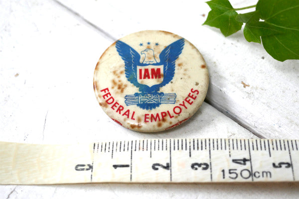 IAM FEDERAL EMPLOYEES・アンティーク&ヴィンテージ・イーグル・缶バッジ・US