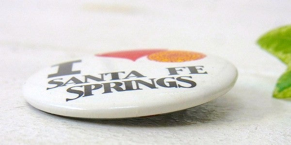 【I LOVE SANTA FE SPRINGS】 ヴィンテージ・缶バッジ　USA