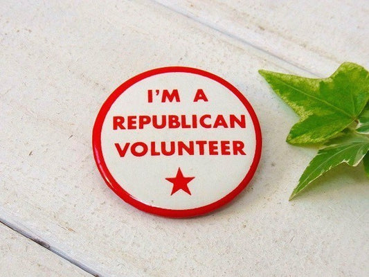 【I'M A REPUBLICAN VOLUNTEER ★】ヴィンテージ・缶バッジ・USA