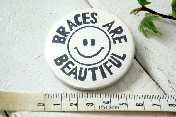 BRACES ARE BEAUTIFUL 70s スマイル ビンテージ・缶バッジ アクセサリー US