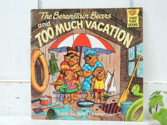 THE BERENSTAIN BEARS’ バーンスタインベアー 1989's Too Much Vacation ヴィンテージ 絵本 ピクチャーブック