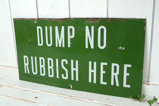 DUMP NO RUBBISH HERE ゴミ禁止 ホーロー  ビンテージ サイン 看板 USA