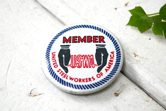 USWA 全米鉄鋼労組 ヴィンテージ・メンバー・缶バッジ MADE IN USA デッドストック