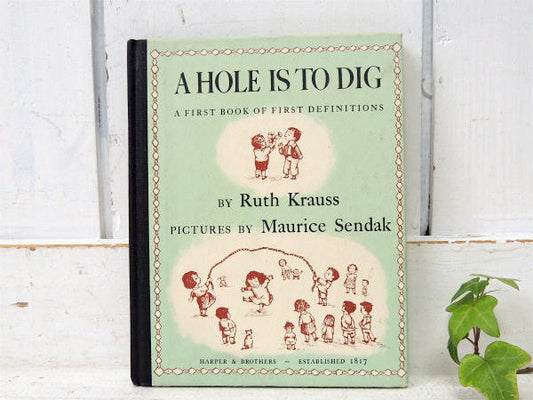 A HOLE IS TO DIG 1952年 ヴィンテージ 絵本 ピクチャーブック USA 古本 モーリス・センダック 絵本作家