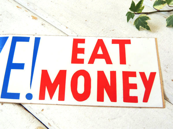 ECONOMIZE! EAT MONEY オリジナル アメリカンジョーク ヴィンテージ ステッカー
