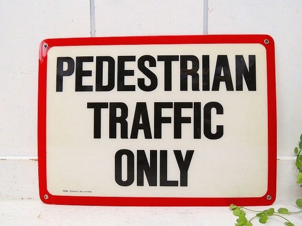 【PEDESTRIAN TRAFFIC ONLY】ヴィンテージ・サイン/看板/USA/工場/ガレージ