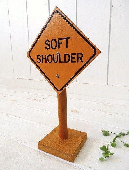 SOFT SHOULDER ヴィンテージ USA 卓上 ストリートサイン おもちゃ 路肩注意 看板 インテリア 店舗ディスプレイ