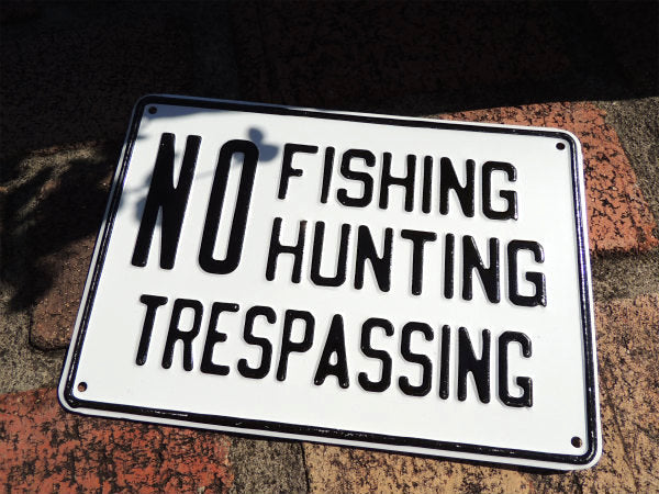 NO FISHING HUNTING 侵入禁止 デッドストック ビンテージ サイン アルミ製 看板 USA