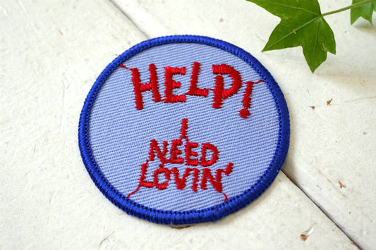 HELP I NEED LOVIN' 私に愛情を! アメリカンジョーク メッセージ付き・ヴィンテージ・ワッペン 刺繍 デッドストック USA