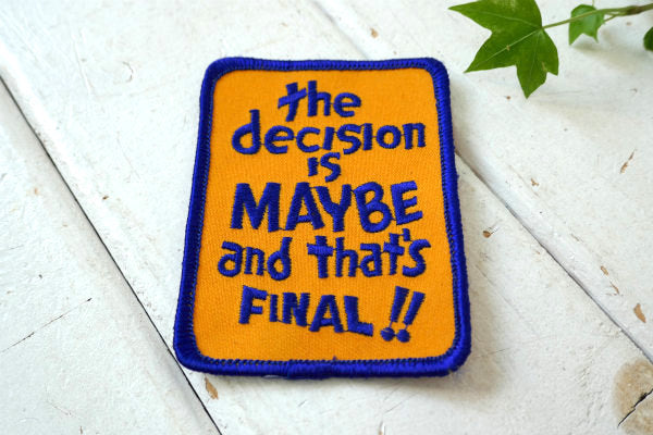 The decision is MAYBE and that's FINAL!! ファイナルアンサー!!メッセージ・ヴィンテージ・ワッペン 刺繍 アイロン USA