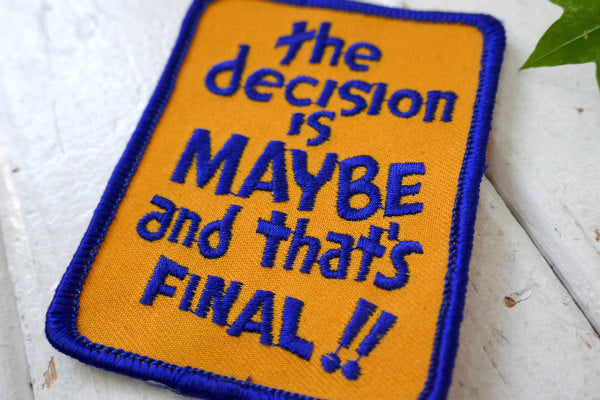 The decision is MAYBE and that's FINAL!! ファイナルアンサー!!メッセージ・ヴィンテージ・ワッペン 刺繍 アイロン USA