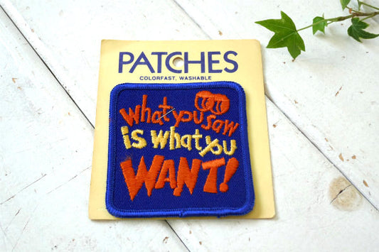 What you Saw is What you WANT! メッセージ・ヴィンテージ・ワッペン 刺繍 USA ワッペン デッドストック